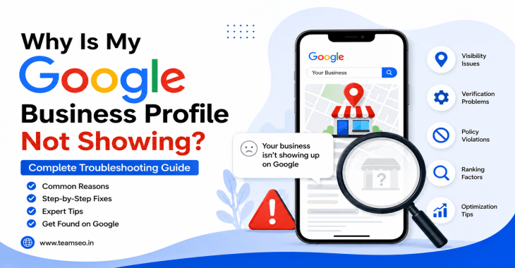 Why Is My Google Business Profile Not Showing Up